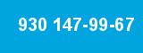 930 147-99-67